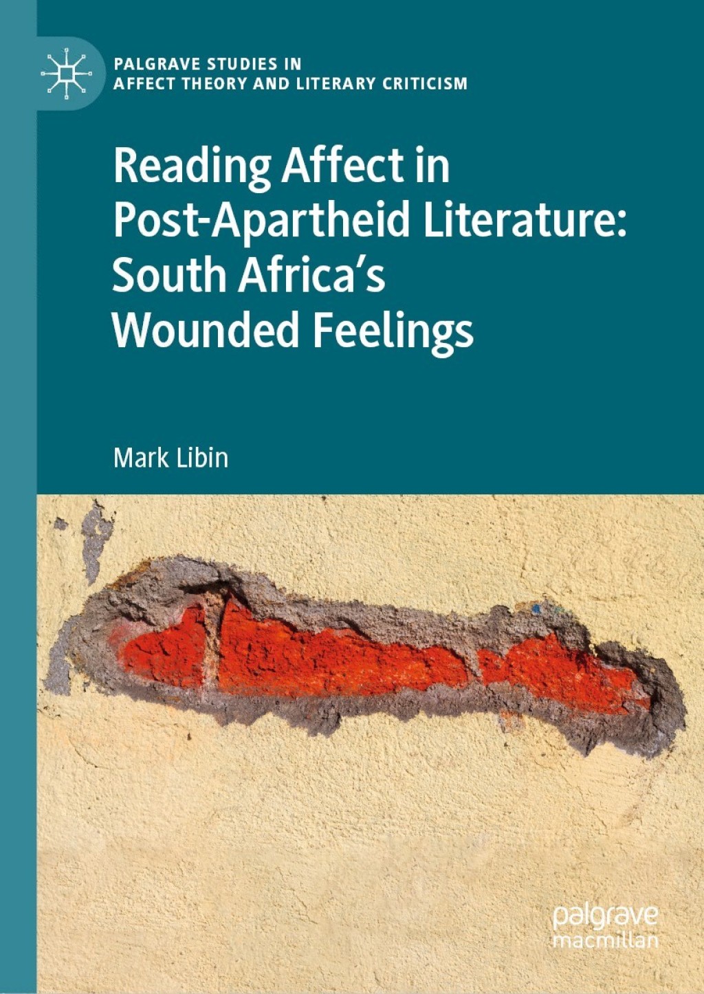 Reading Affect in Post-Apartheid Literature South Africa's Wounded Feelings  â€“ PDF/EPUB Version Downloadable