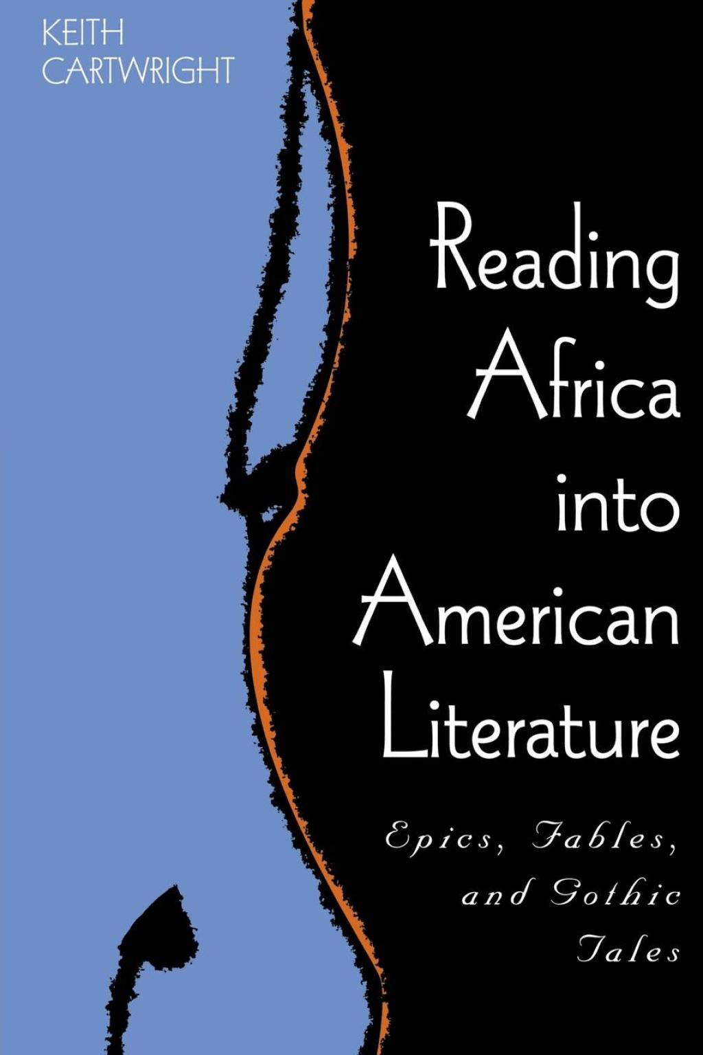 Reading Africa into American Literature Epics, Fables, and Gothic Tales  â€“ PDF/EPUB Version Downloadable