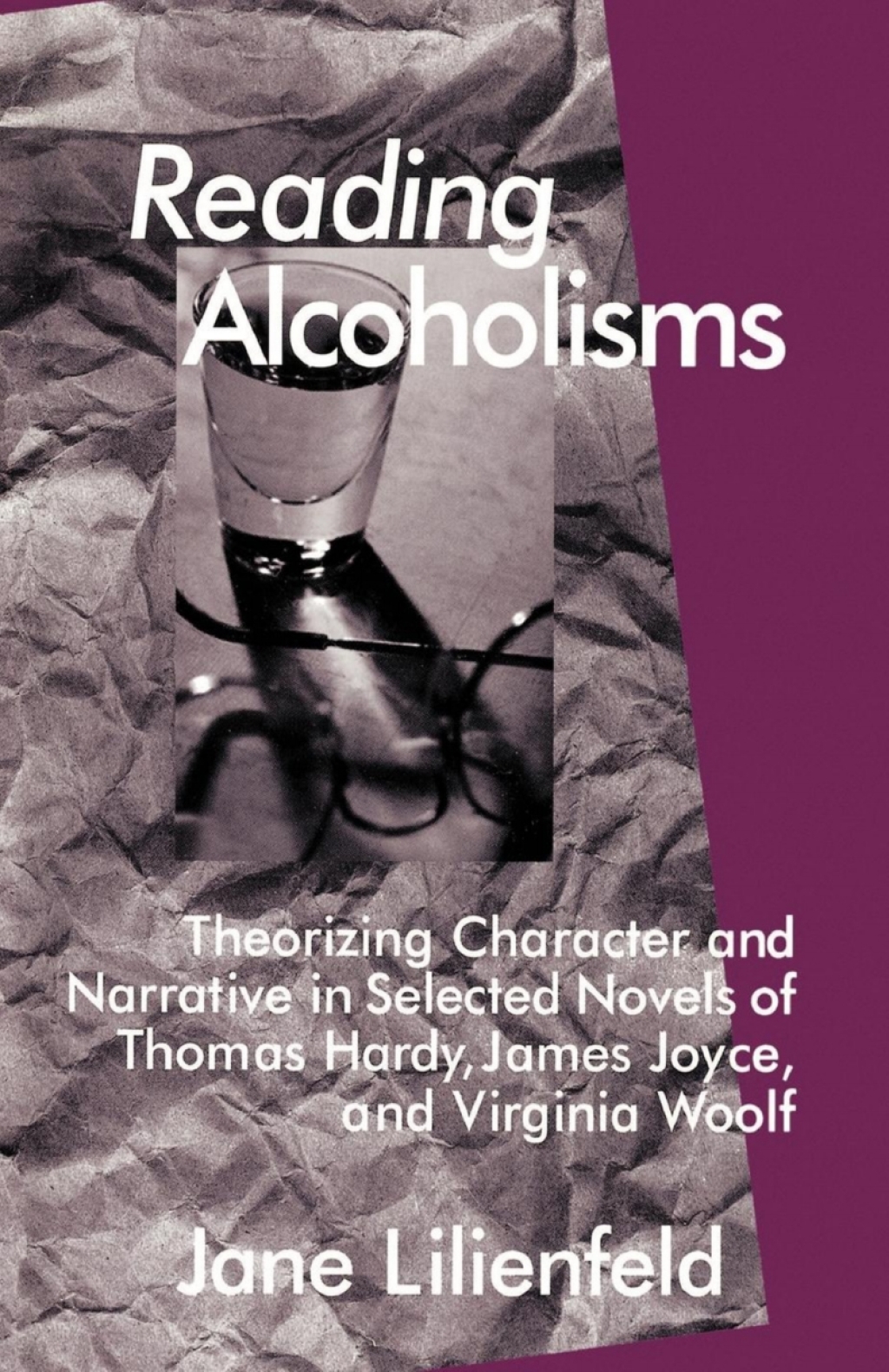 Reading Alcoholisms Theorizing Character and Narrative in Selected Novels of Thomas Hardy, James Joyce, and Virginia Woolf  â€“ PDF/EPUB Version Downloadable