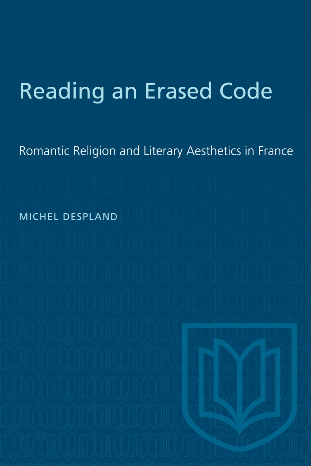 Reading an Erased Code Romantic Religion and Literary Aesthetics in France 1st Edition â€“ PDF/EPUB Version Downloadable