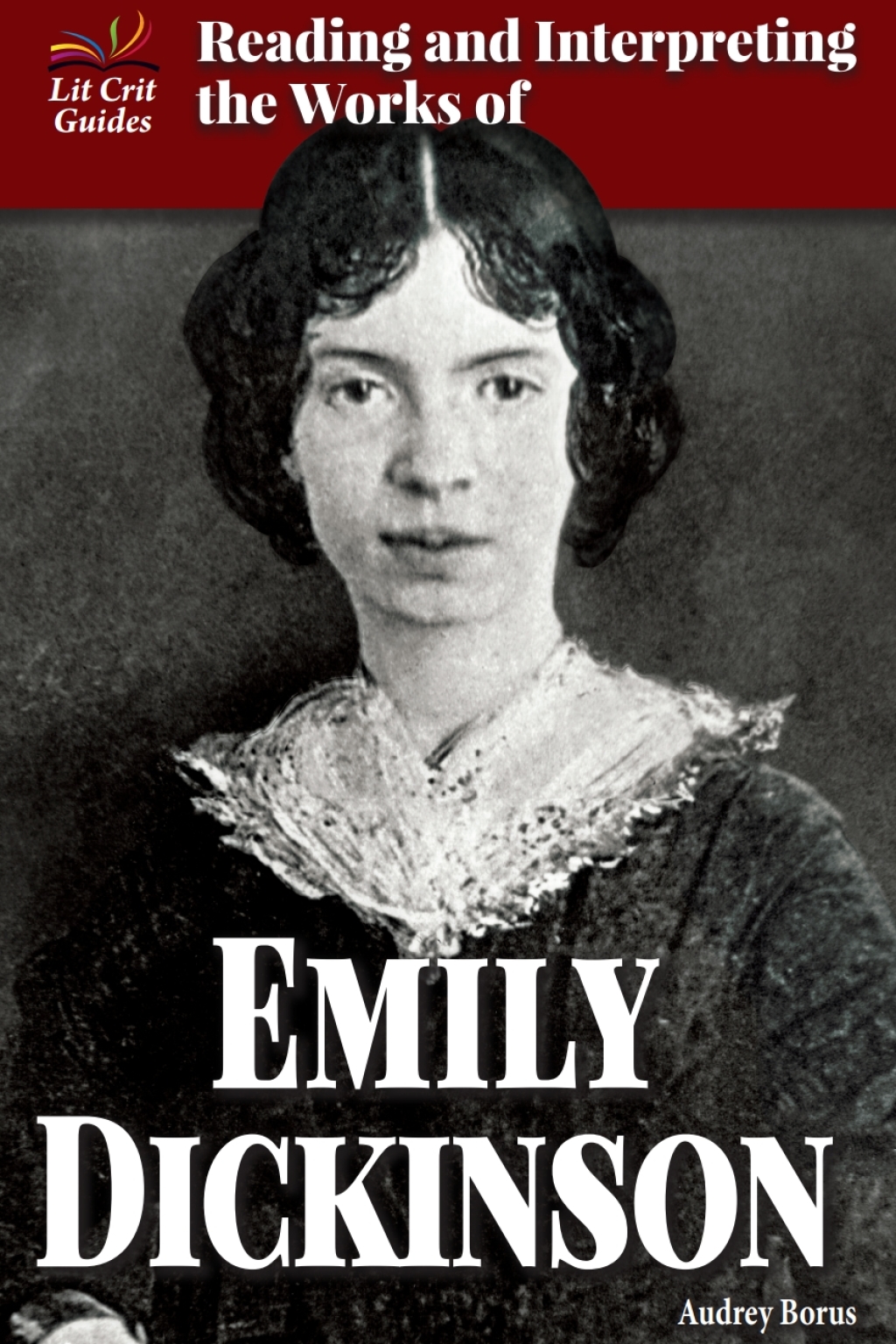 Reading and Interpreting the Works of Emily Dickinson  â€“ PDF/EPUB Version Downloadable