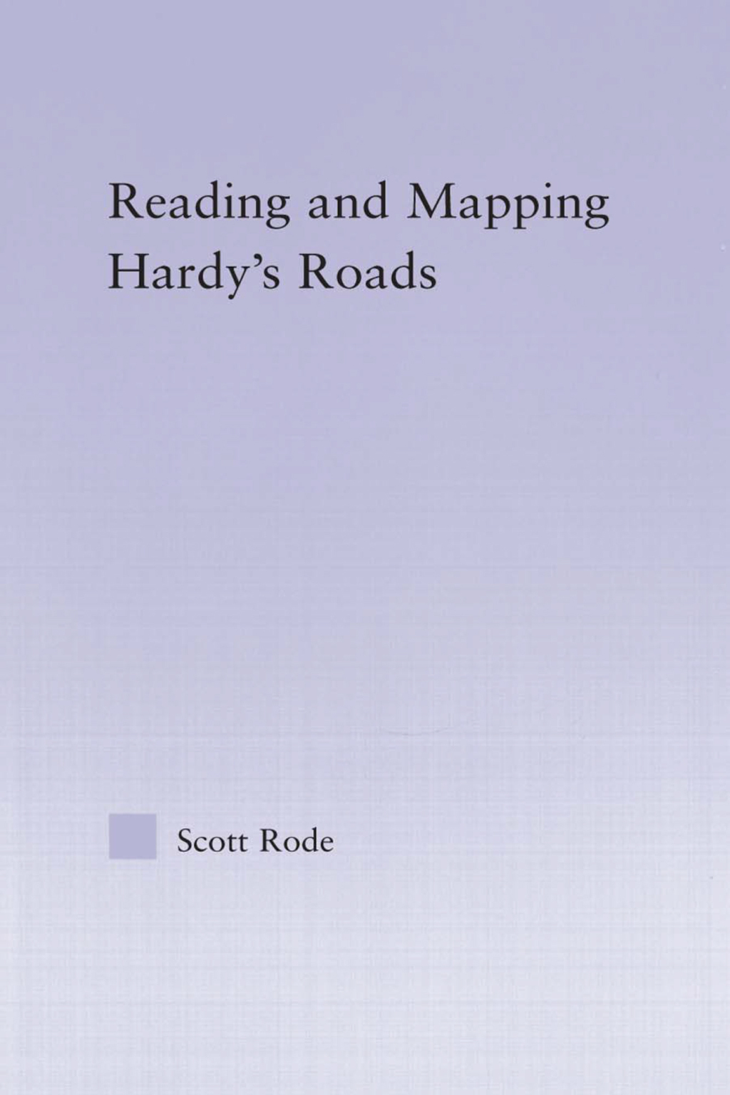Reading and Mapping Hardy's Roads 1st Edition â€“ PDF/EPUB Version Downloadable