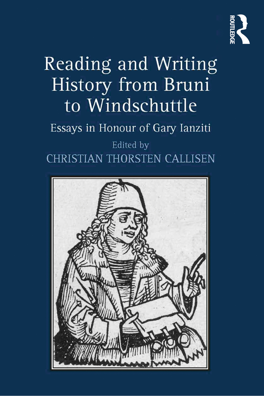 Reading and Writing History from Bruni to Windschuttle Essays in Honour of Gary Ianziti 1st Edition â€“ PDF/EPUB Version Downloadable