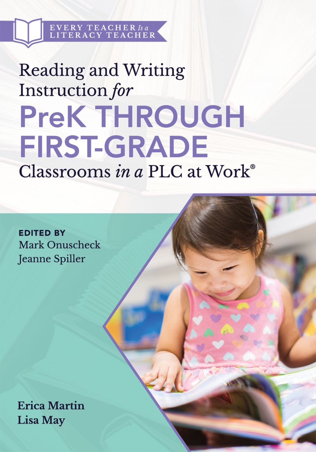 Reading and Writing Instruction for PreK Through First Grade Classrooms in a PLC at WorkÂ® (A practical resource for early literacy development and student engagement in a PLC at Work) 1st Edition â€“ PDF/EPUB Version Downloadable