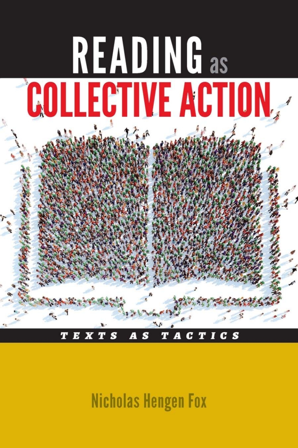 Reading as Collective Action Text as Tactics  â€“ PDF/EPUB Version Downloadable