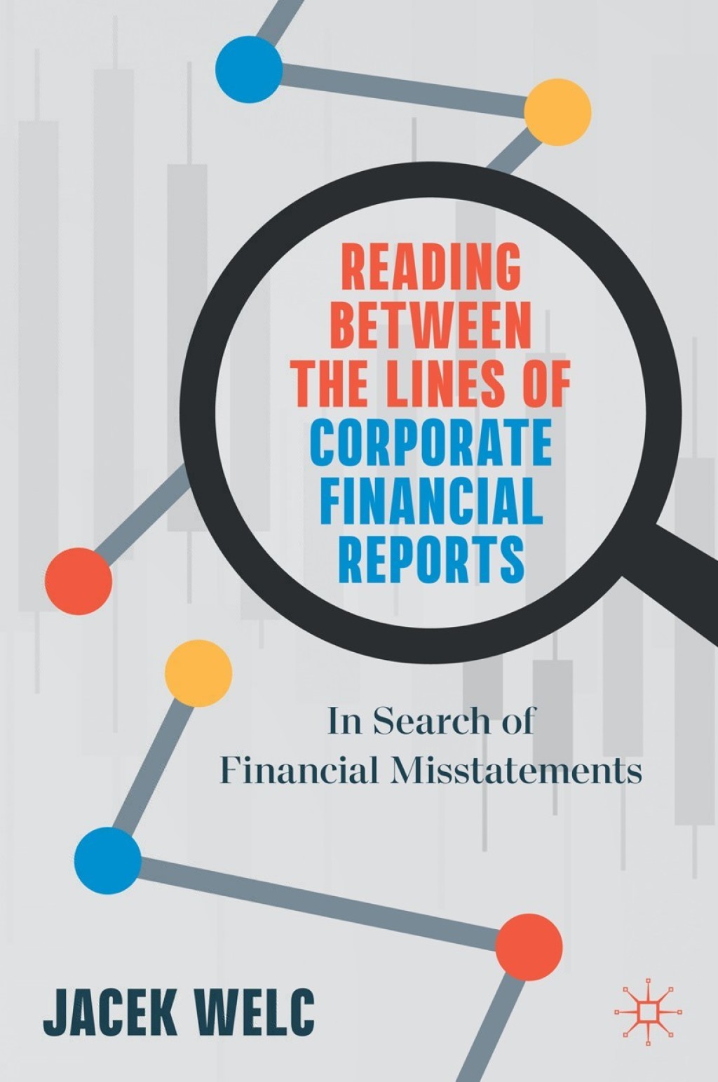 Reading Between the Lines of Corporate Financial Reports In Search of Financial Misstatements  â€“ PDF/EPUB Version Downloadable