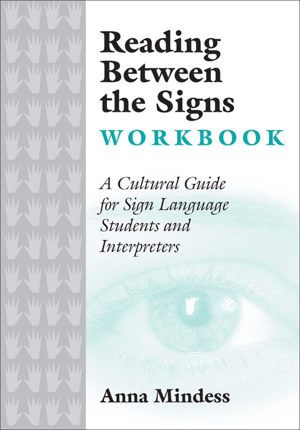 Reading Between the Signs Workbook A Cultural Guide for Sign Language Students and Interpreters - (PDF/EPUB Version)