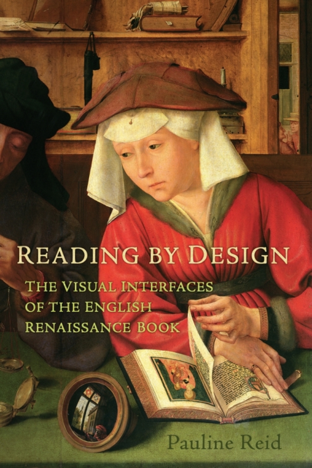 Reading by Design The Visual Interfaces of the English Renaissance Book 1st Edition â€“ PDF/EPUB Version Downloadable
