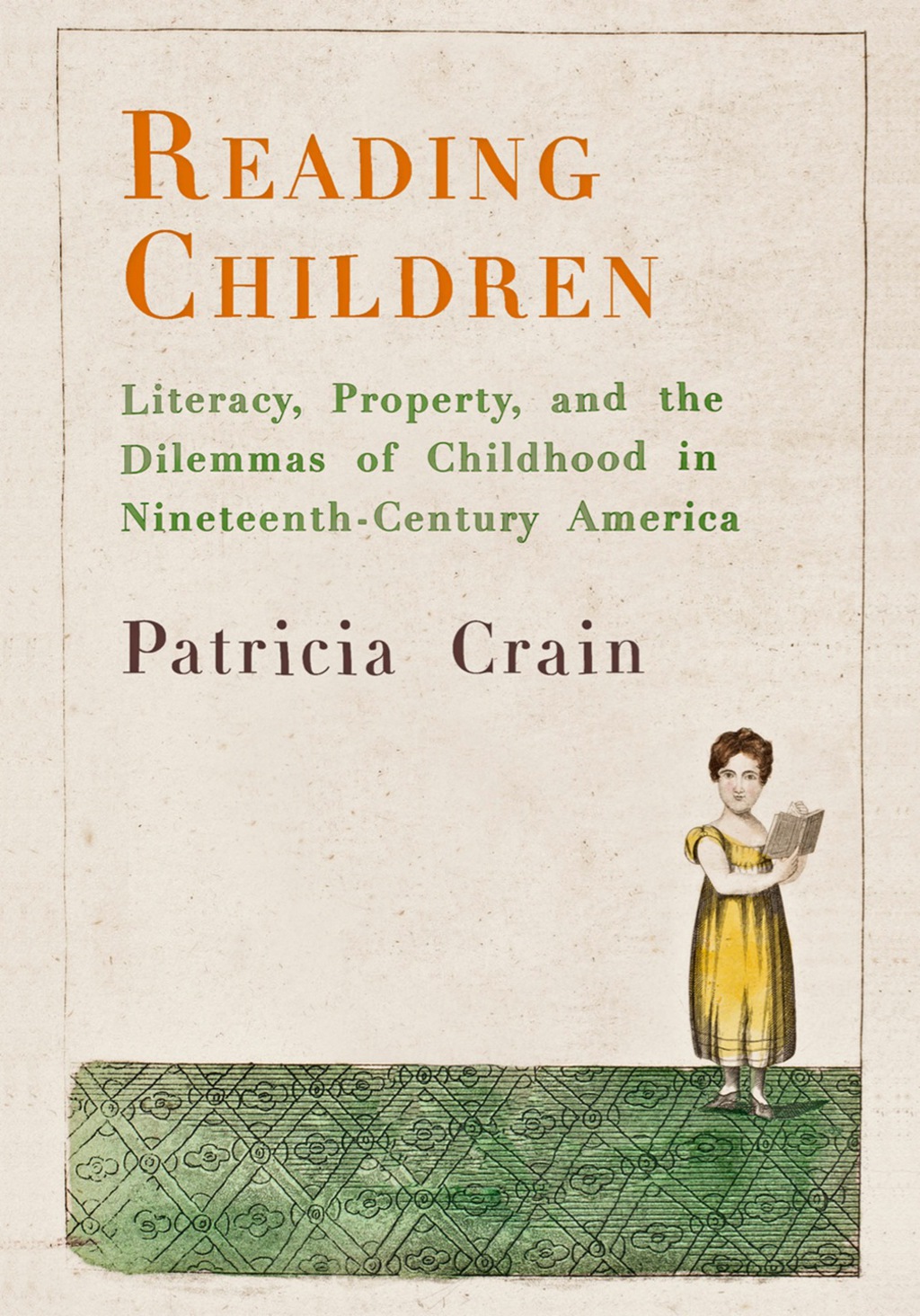 Reading Children Literacy, Property, and the Dilemmas of Childhood in Nineteenth-Century America  â€“ PDF/EPUB Version Downloadable