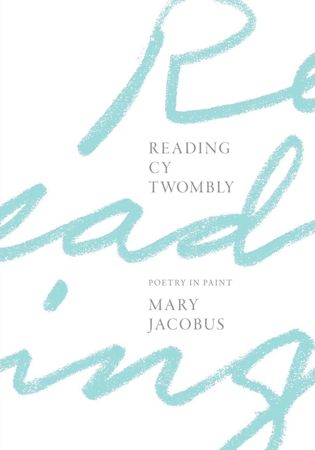 Reading Cy Twombly Poetry in Paint  â€“ PDF/EPUB Version Downloadable