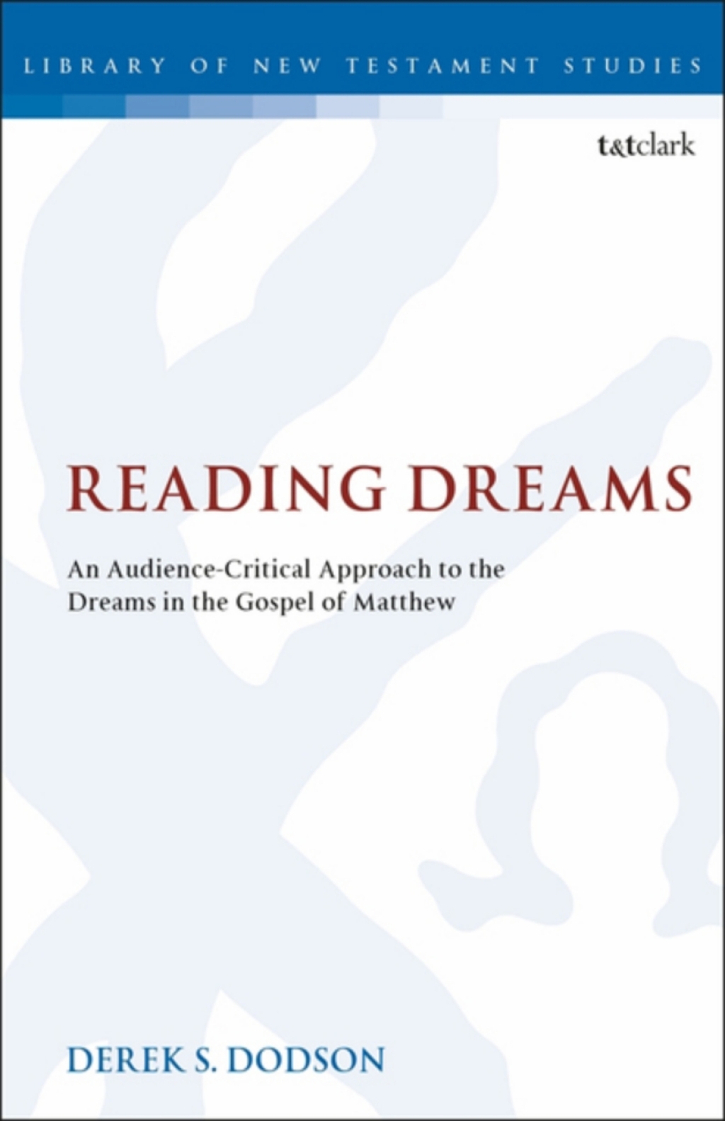 Reading Dreams An Audience-Critical Approach to the Dreams in the Gospel of Matthew 1st Edition â€“ PDF/EPUB Version Downloadable