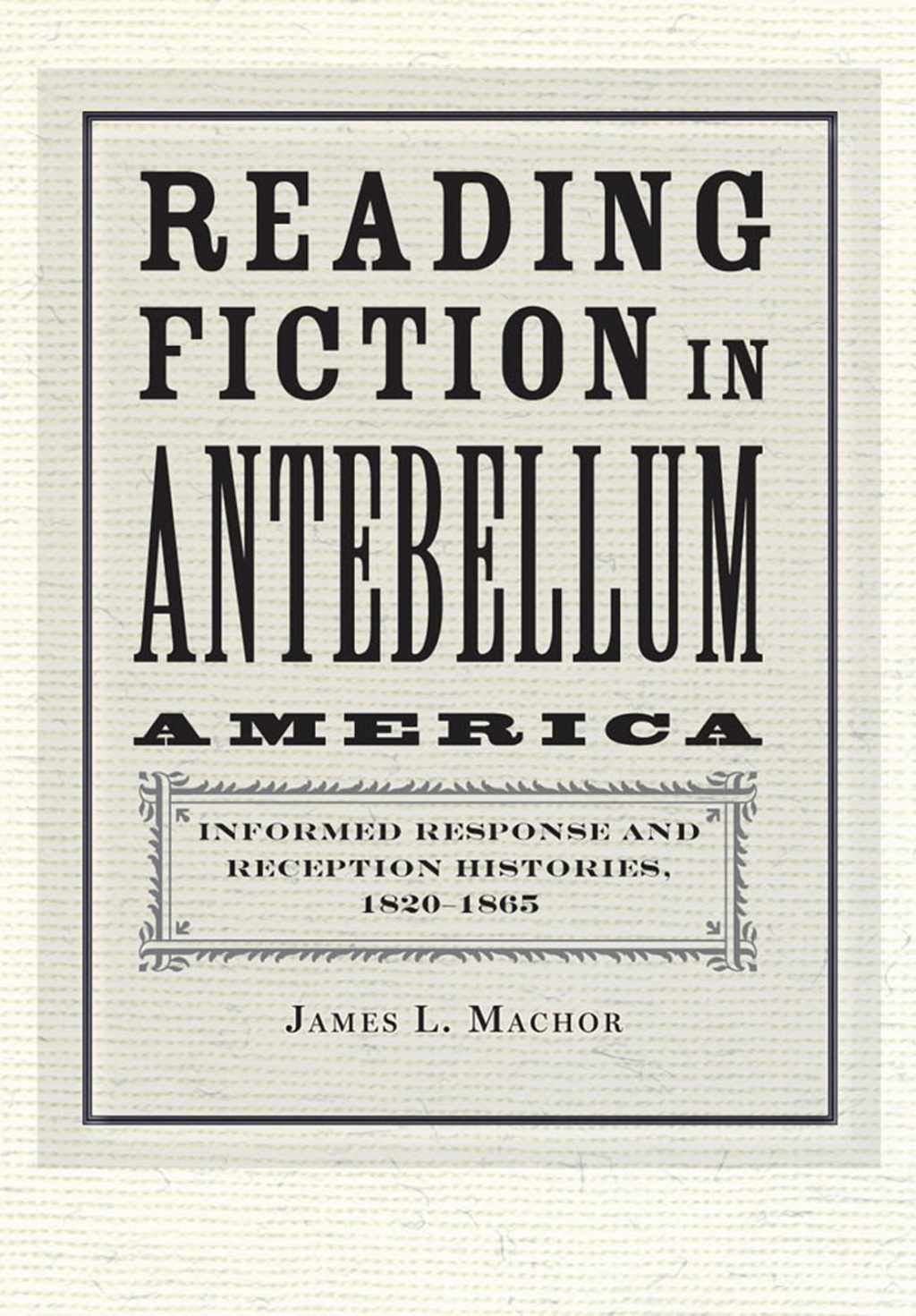 Reading Fiction in Antebellum America Informed Response and Reception Histories, 1820â€“1865  â€“ PDF/EPUB Version Downloadable