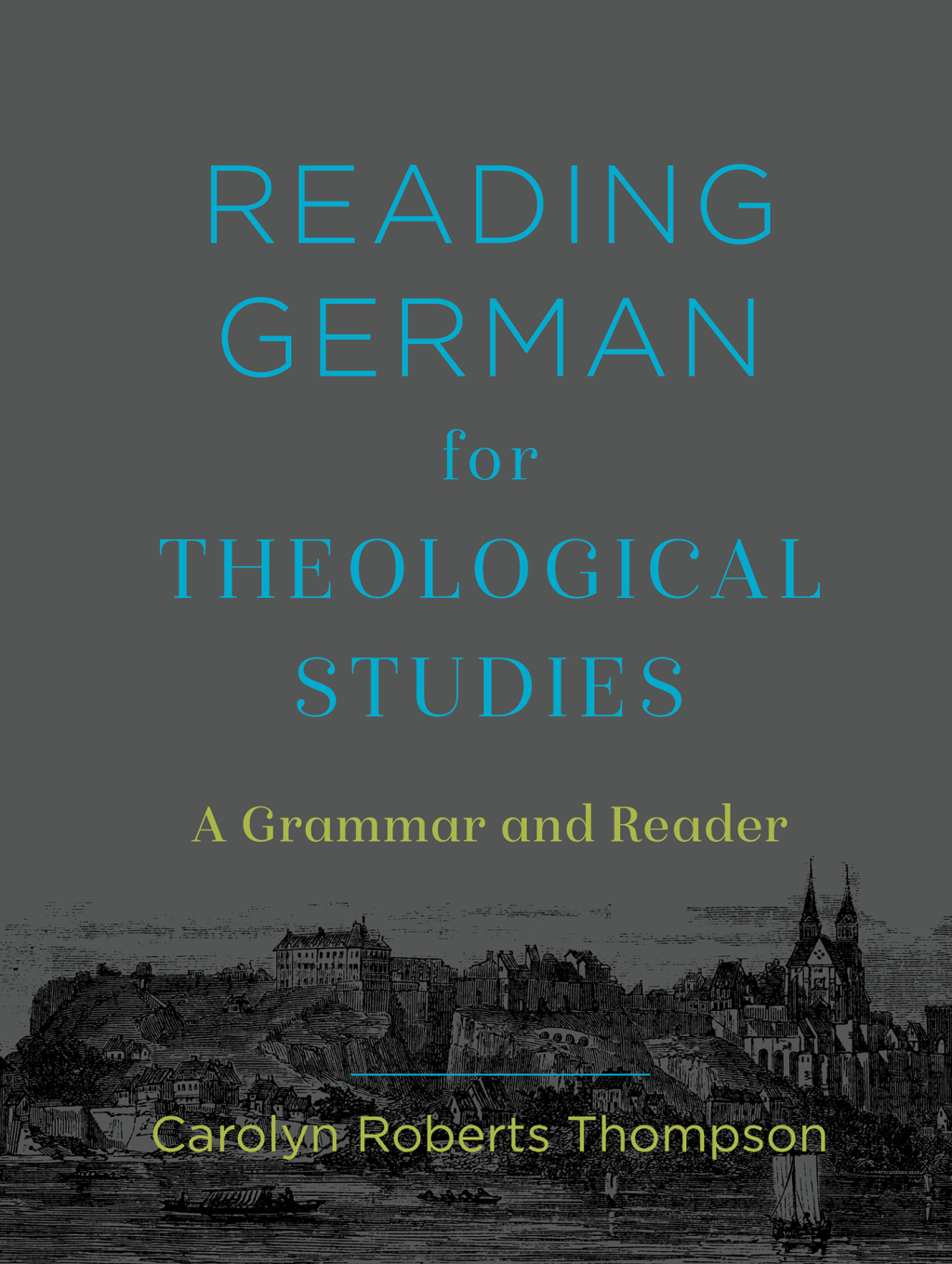 Reading German for Theological Studies A Grammar and Reader  â€“ PDF/EPUB Version Downloadable