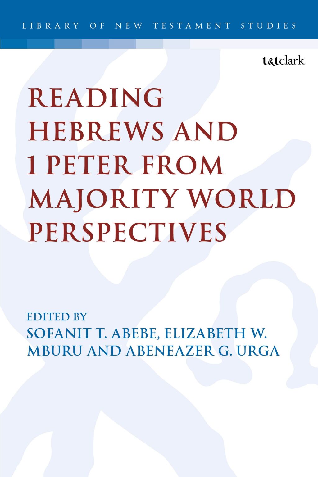 Reading Hebrews and 1 Peter from Majority World Perspectives 1st Edition â€“ PDF/EPUB Version Downloadable
