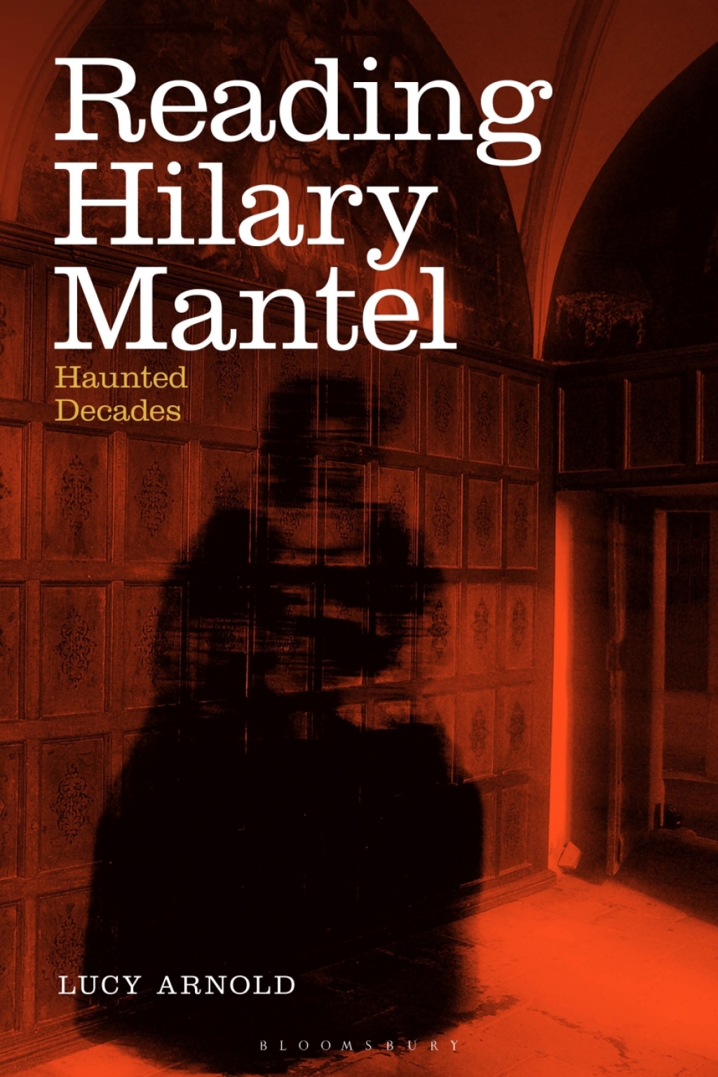 Reading Hilary Mantel Haunted Decades 1st Edition â€“ PDF/EPUB Version Downloadable