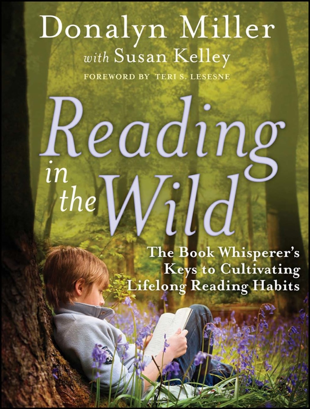 Reading in the Wild: The Book Whisperer's Keys to Cultivating Lifelong Reading Habits 1st Edition - (PDF/EPUB Version)
