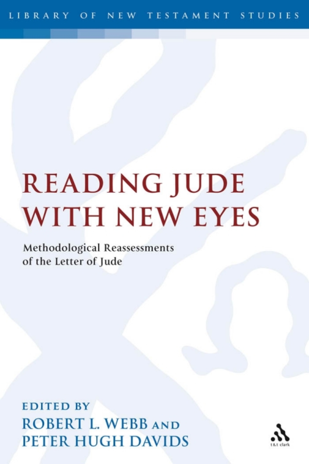 Reading Jude With New Eyes Methodological Reassessments of the Letter of Jude 1st Edition â€“ PDF/EPUB Version Downloadable