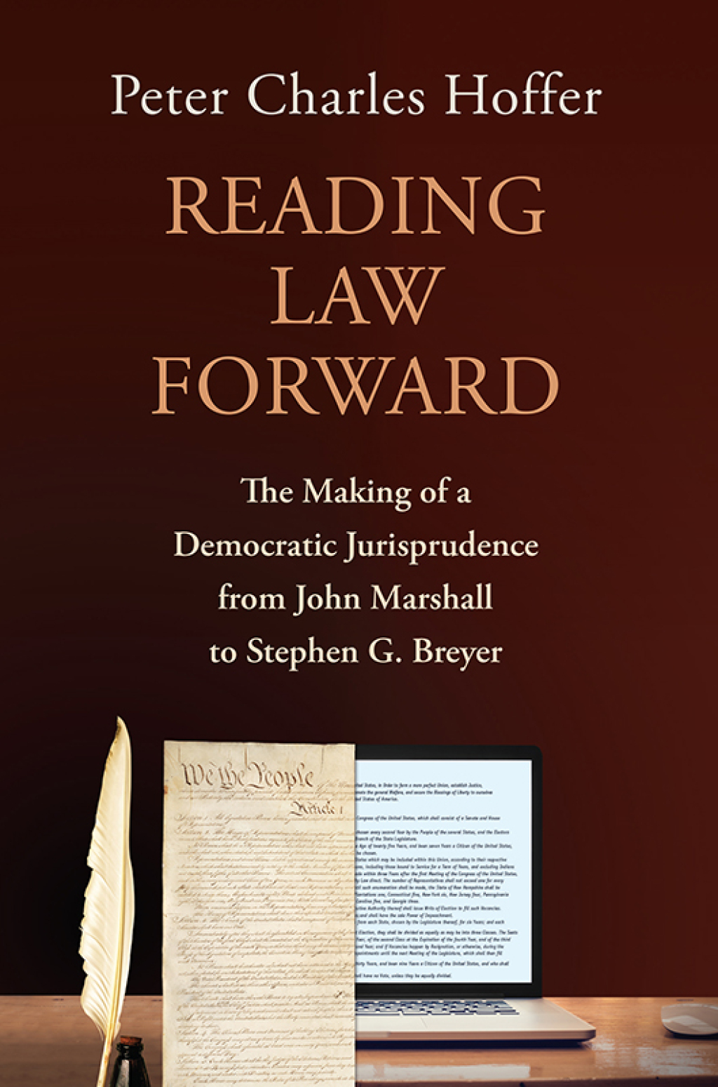 Reading Law Forward The Making of a Democratic Jurisprudence from John Marshall to Stephen G. Breyer  â€“ PDF/EPUB Version Downloadable