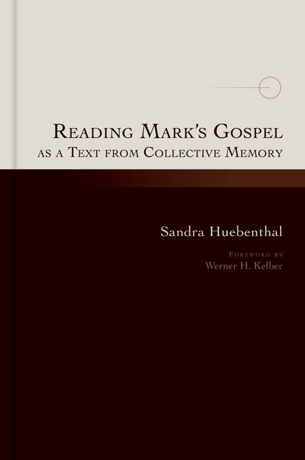 Reading Mark's Gospel as a Text from Collective Memory  â€“ PDF/EPUB Version Downloadable
