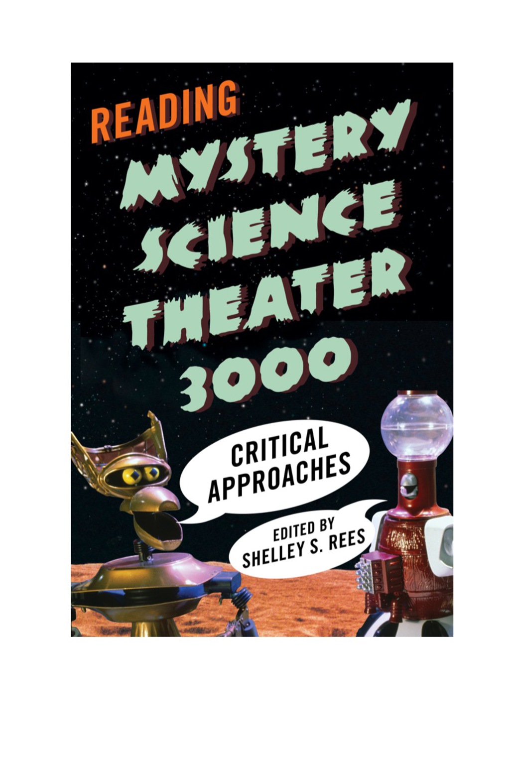Reading Mystery Science Theater 3000 Critical Approaches 1st Edition â€“ PDF/EPUB Version Downloadable