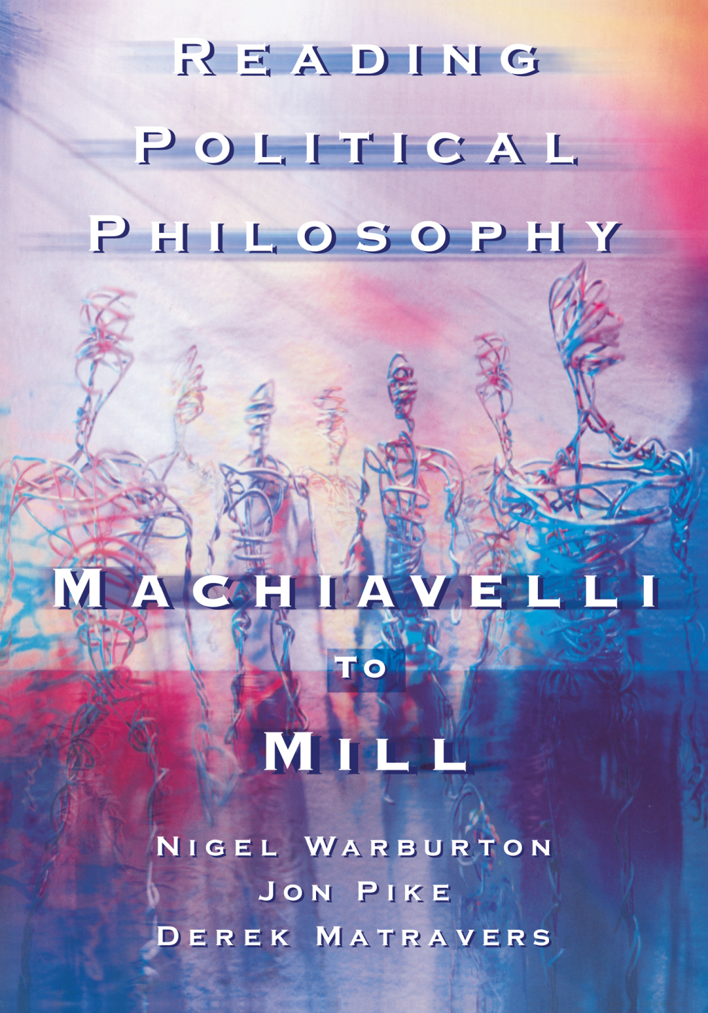 Reading Political Philosophy Machiavelli to Mill 1st Edition â€“ PDF/EPUB Version Downloadable