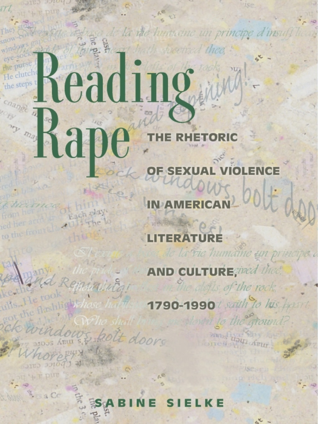 Reading Rape The Rhetoric of Sexual Violence in American Literature and Culture, 1790-1990  â€“ PDF/EPUB Version Downloadable
