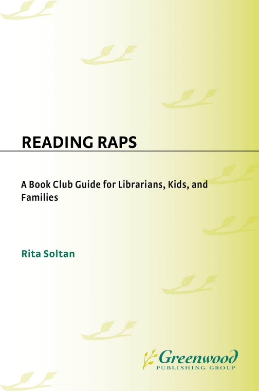 Reading Raps A Book Club Guide for Librarians, Kids, and Families 1st Edition â€“ PDF/EPUB Version Downloadable