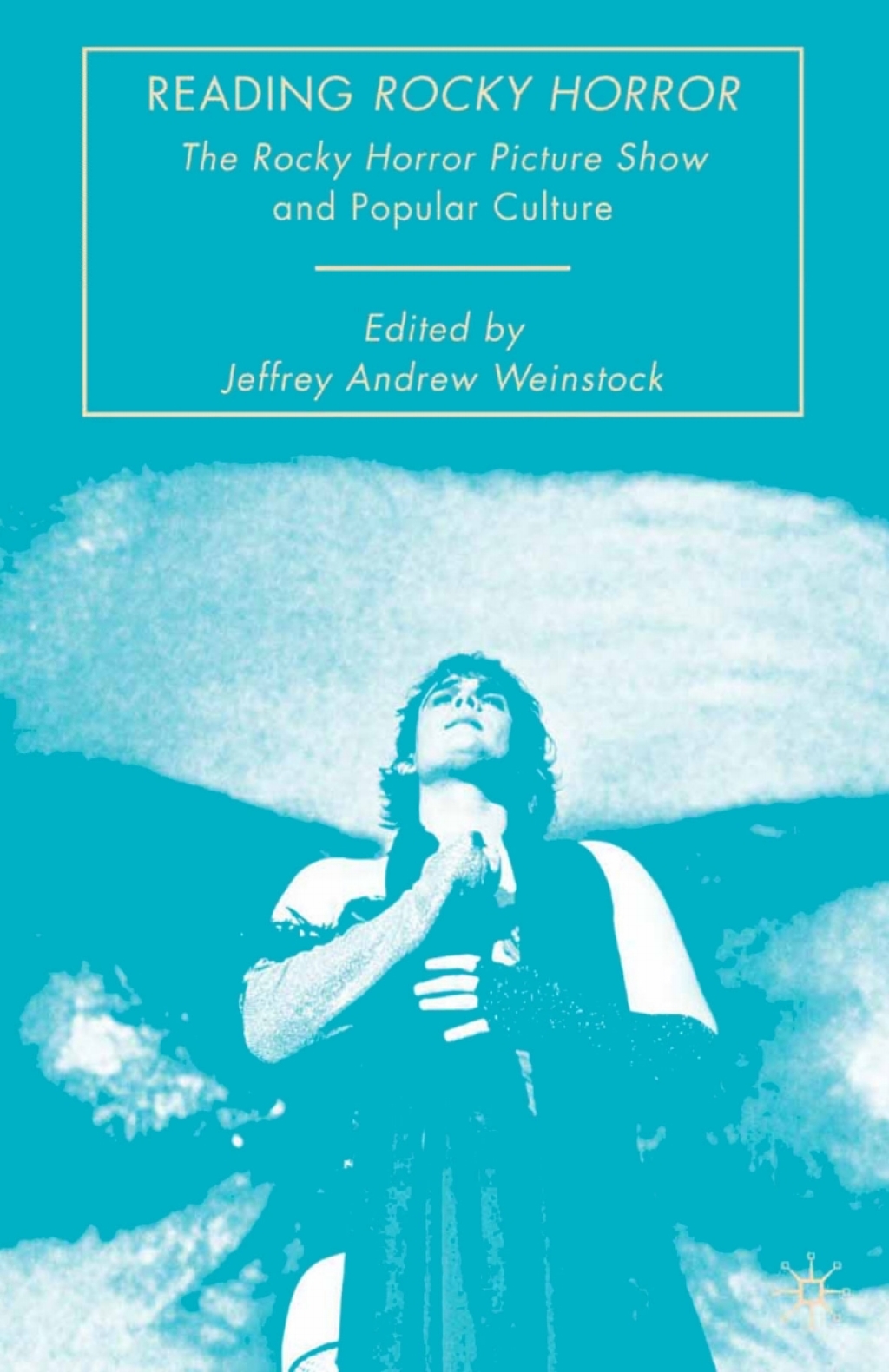 Reading Rocky Horror The Rocky Horror Picture Show and Popular Culture  â€“ PDF/EPUB Version Downloadable