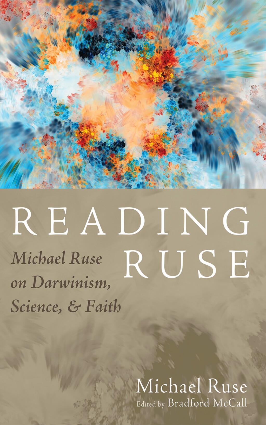 Reading Ruse Michael Ruse on Darwinism, Science, and Faith  â€“ PDF/EPUB Version Downloadable
