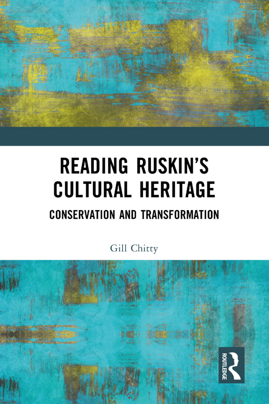 Reading Ruskinâ€™s Cultural Heritage Conservation and Transformation 1st Edition â€“ PDF/EPUB Version Downloadable