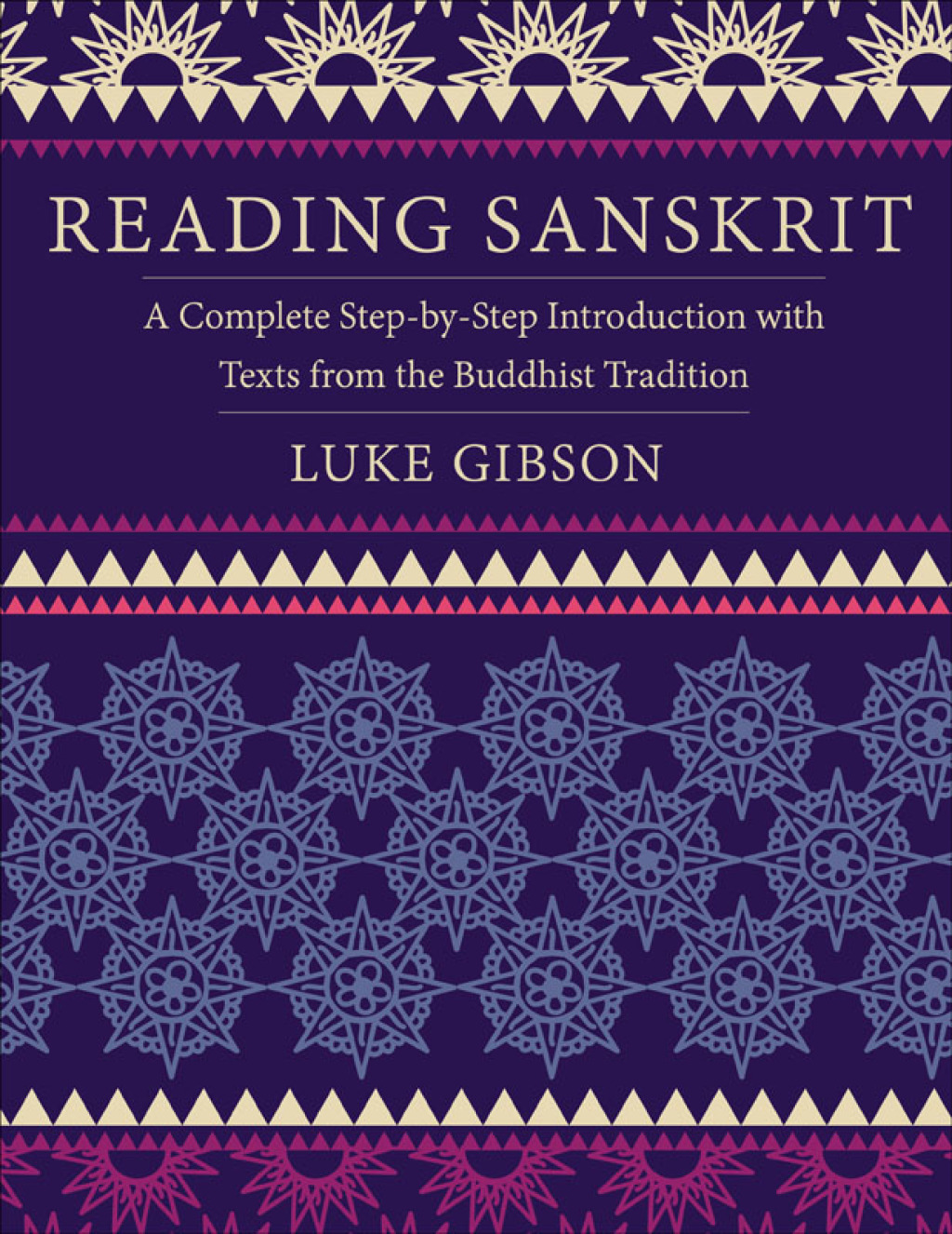Reading Sanskrit A Complete Step-by-Step Introduction with Texts from the Buddhist Tradition  â€“ PDF/EPUB Version Downloadable