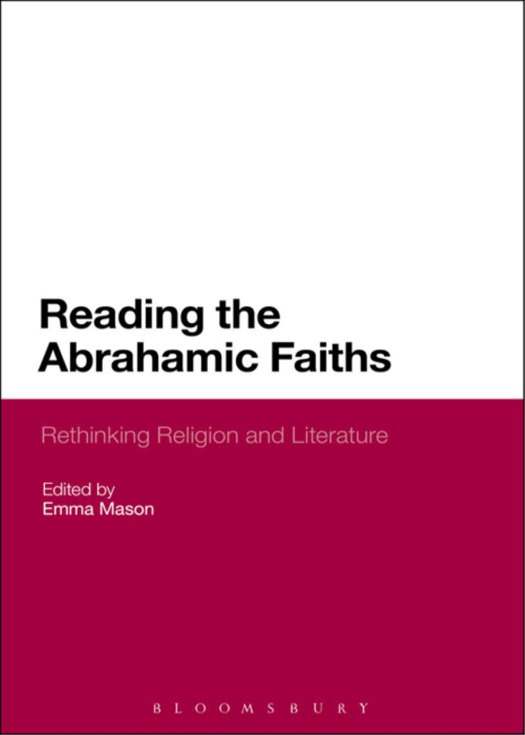 Reading the Abrahamic Faiths Rethinking Religion and Literature 1st Edition â€“ PDF/EPUB Version Downloadable