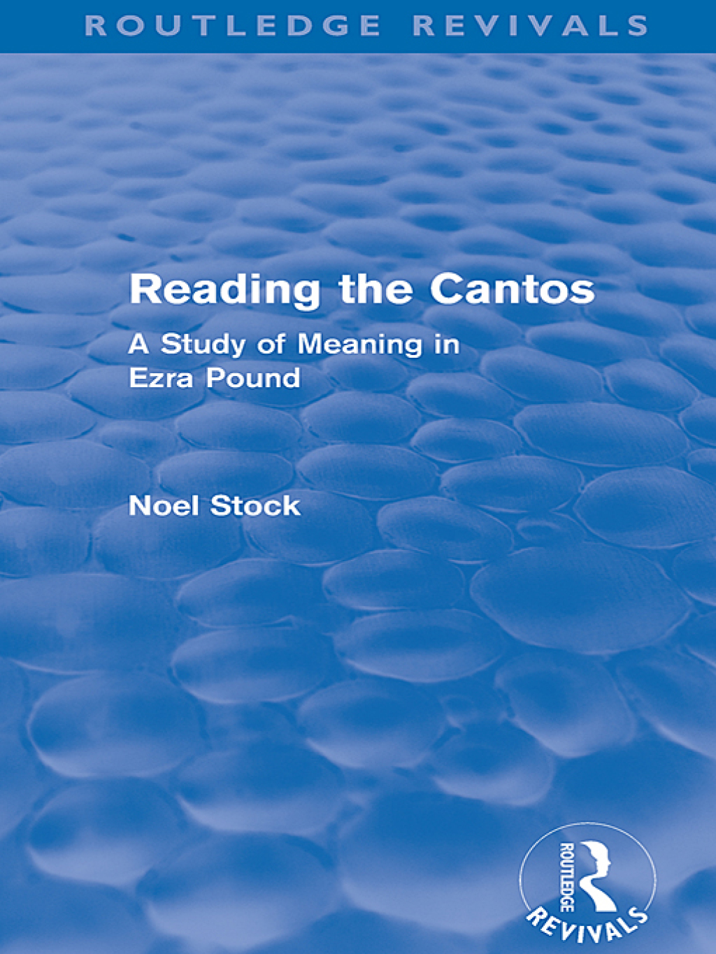 Reading the Cantos (Routledge Revivals) A Study of Meaning in Ezra Pound 1st Edition â€“ PDF/EPUB Version Downloadable