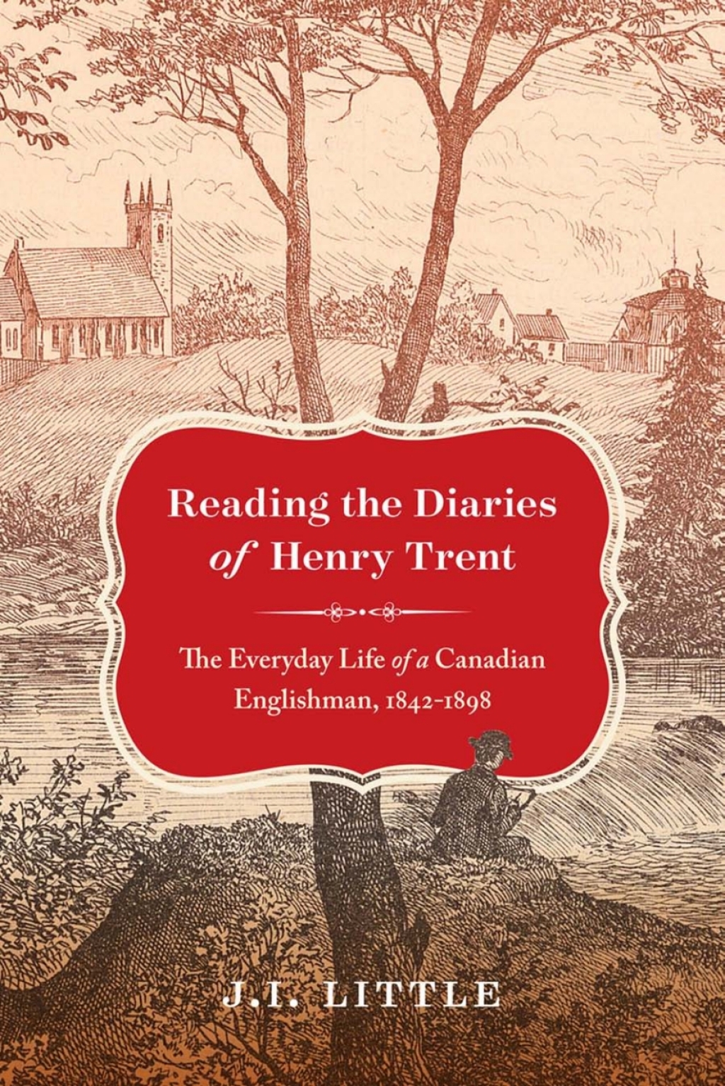 Reading the Diaries of Henry Trent The Everyday Life of a Canadian Englishman, 1842-1898  â€“ PDF/EPUB Version Downloadable