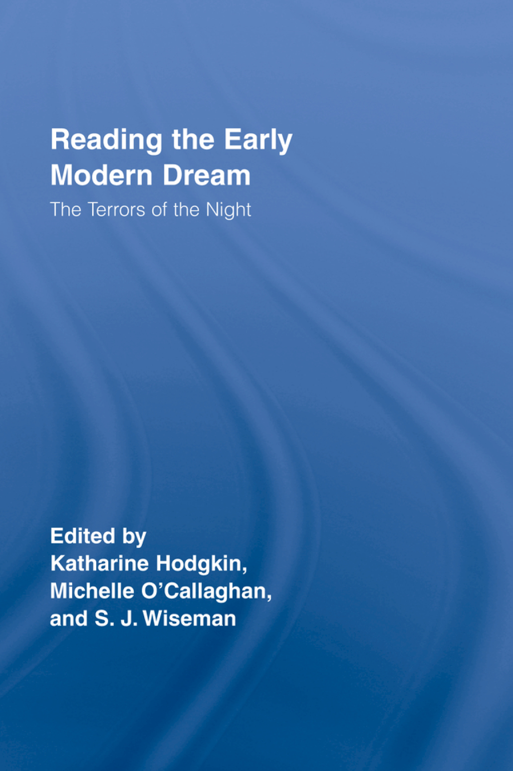 Reading the Early Modern Dream The Terrors of the Night 1st Edition â€“ PDF/EPUB Version Downloadable