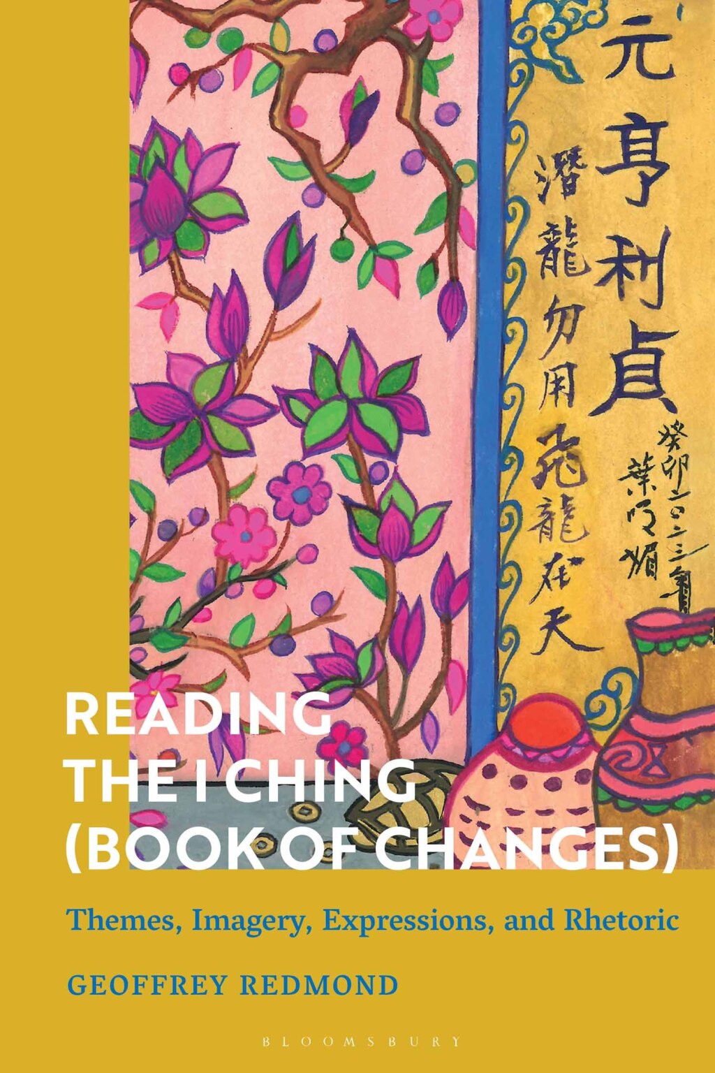 Reading the I Ching (Book of Changes) Themes, Imagery, Expressions, and Rhetoric 1st Edition â€“ PDF/EPUB Version Downloadable