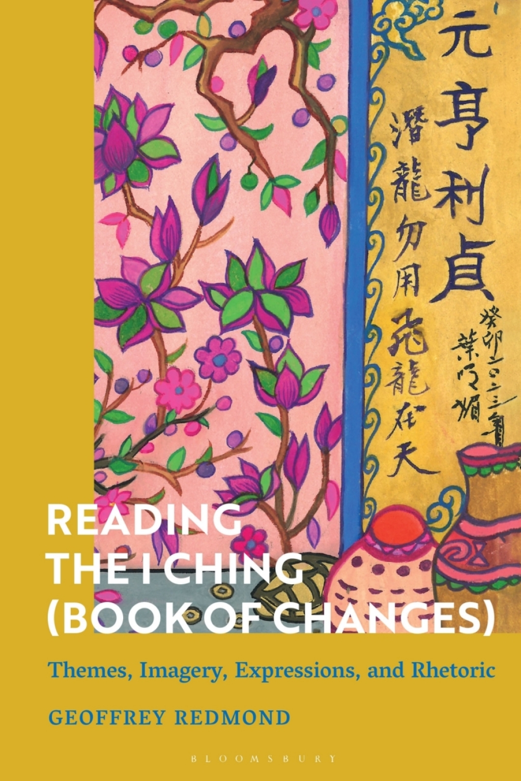 Reading the I Ching (Book of Changes) Themes, Imagery, Expressions, and Rhetoric 1st Edition â€“ PDF/EPUB Version Downloadable