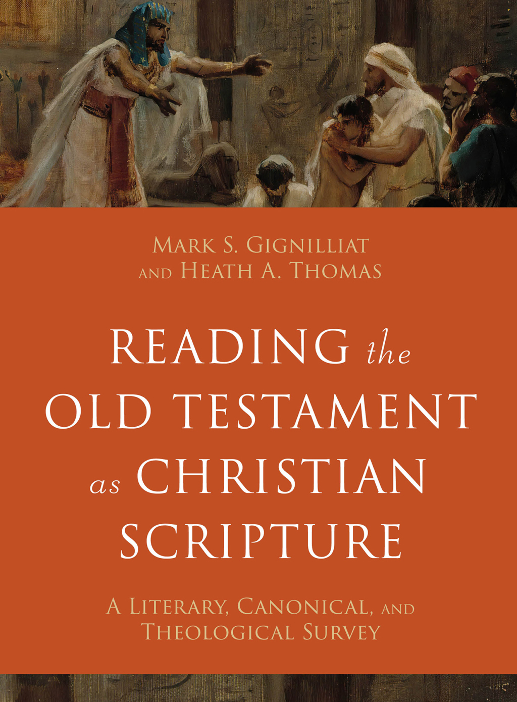Reading the Old Testament as Christian Scripture A Literary, Canonical, and Theological Survey  â€“ PDF/EPUB Version Downloadable
