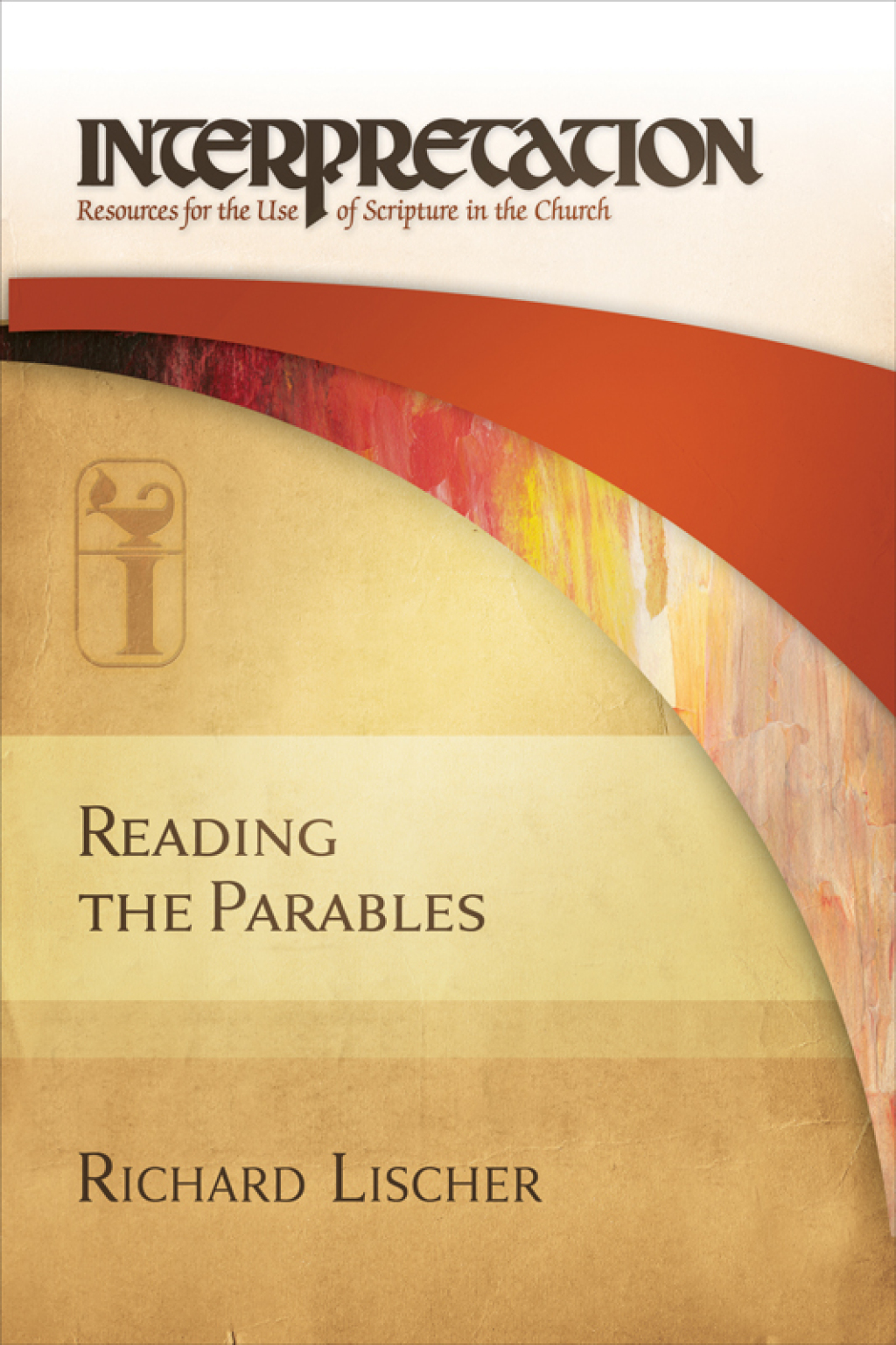 Reading the Parables Interpretation: Resources for the Use of Scripture in the Church  â€“ PDF/EPUB Version Downloadable
