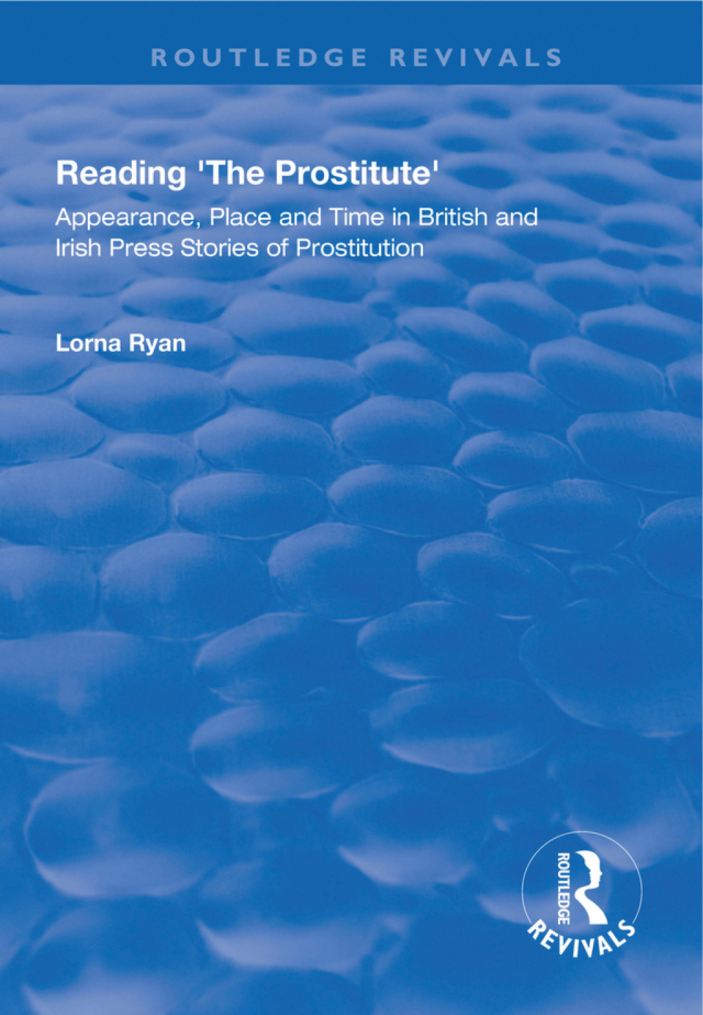 Reading the Prostitute Appearance, Place and Time in British and Irish Press Stories of Prostitution 1st Edition â€“ PDF/EPUB Version Downloadable