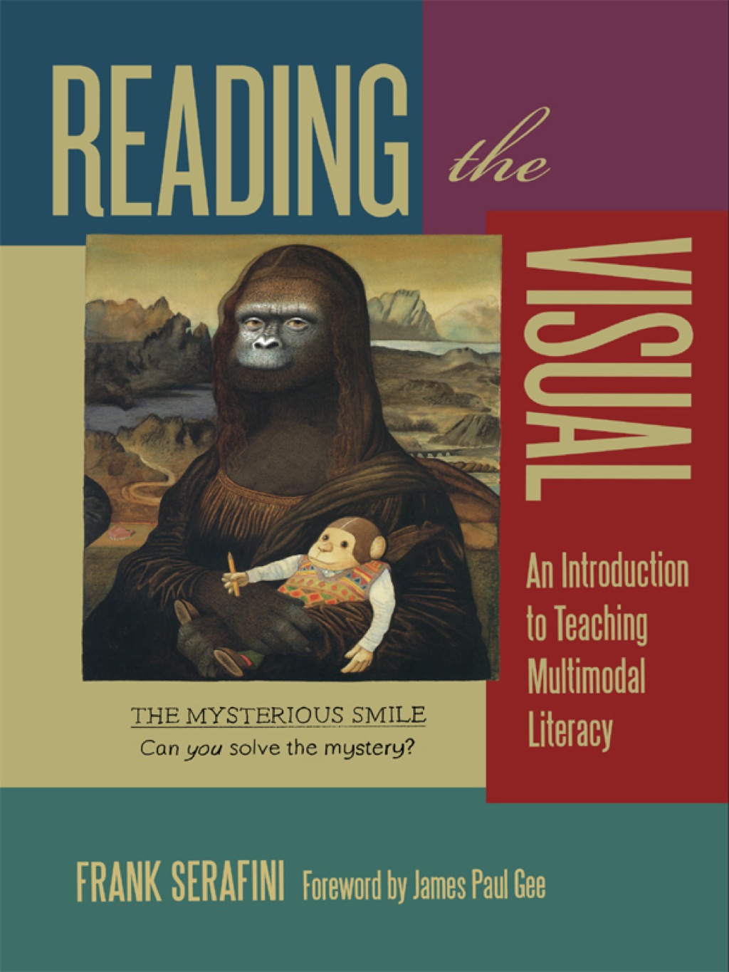 Reading the Visual: An Introduction to Teaching Multimodal Literacy  â€“ PDF/EPUB Version Downloadable