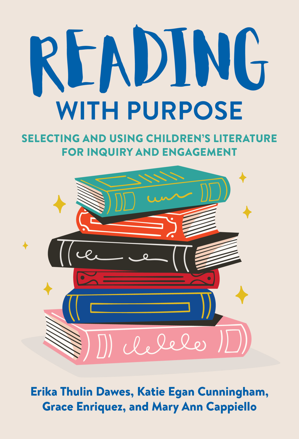 Reading With Purpose: Selecting and Using Childrenâ€™s Literature for Inquiry and Engagement  â€“ PDF/EPUB Version Downloadable