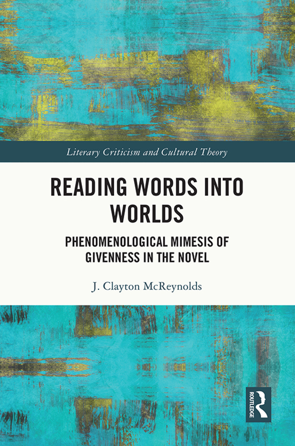 Reading Words into Worlds Phenomenological Mimesis of Givenness in the Novel 1st Edition â€“ PDF/EPUB Version Downloadable