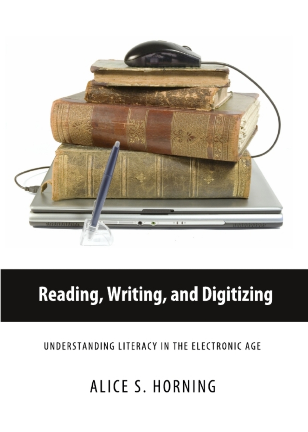 Reading, Writing, and Digitizing Understanding Literacy in the Electronic Age 1st Edition â€“ PDF/EPUB Version Downloadable