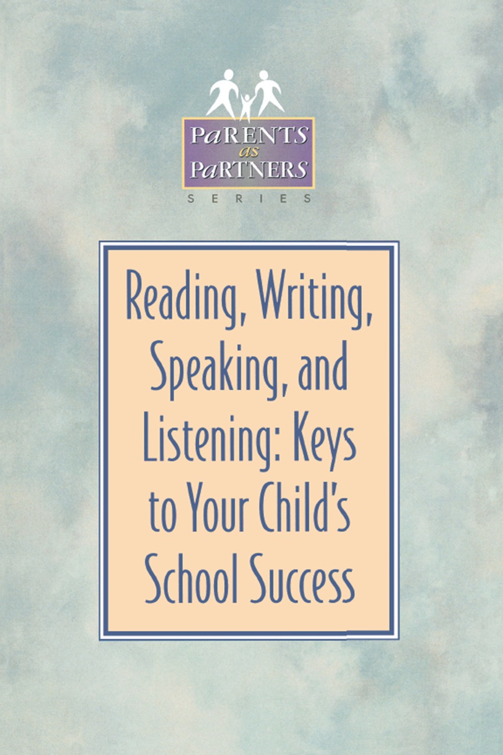 Reading, Writing, Speaking, and Listening Keys to Your Child's School Success - (PDF/EPUB Version)