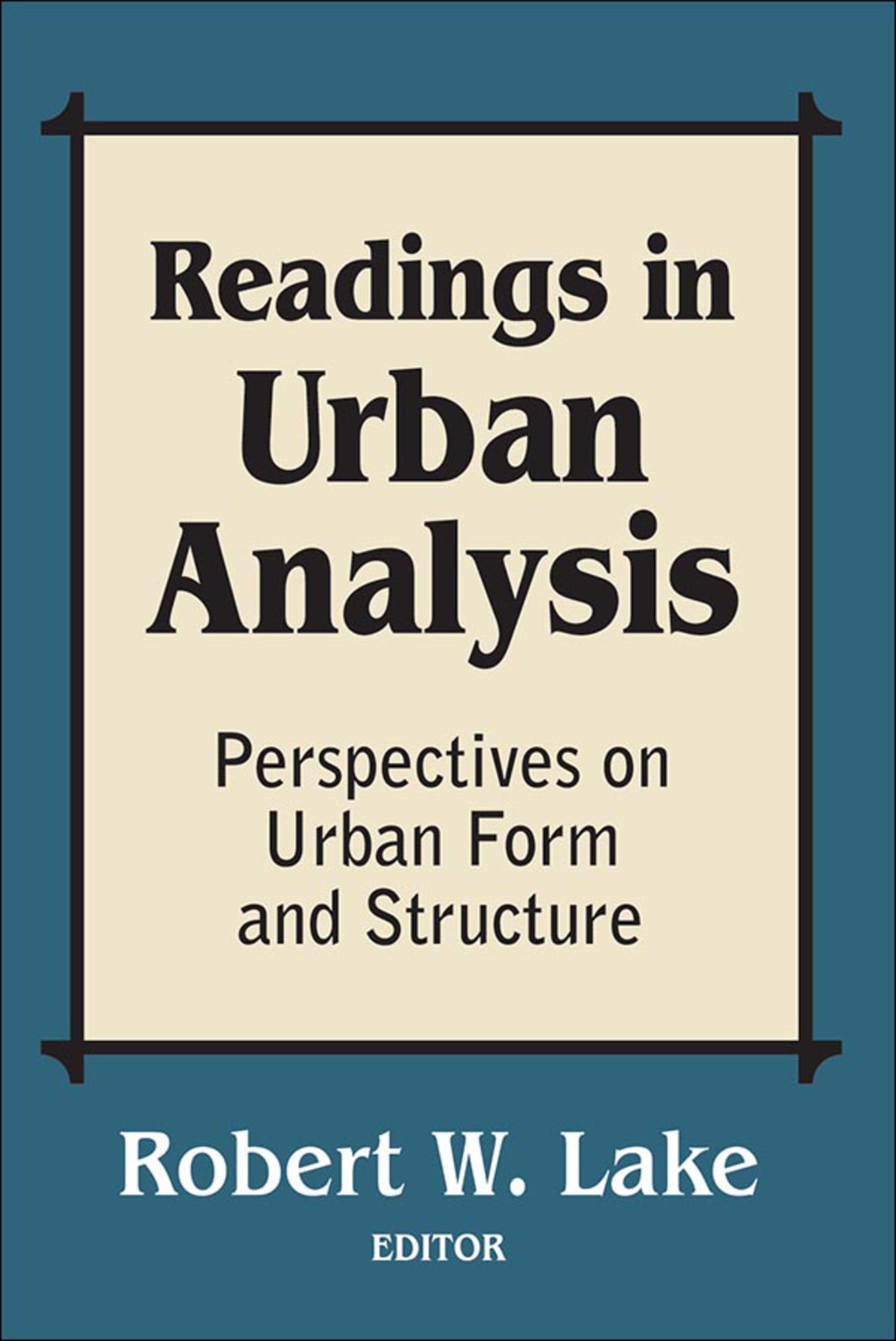 Readings in Urban Analysis Perspectives on Urban Form and Structure 1st Edition â€“ PDF/EPUB Version Downloadable
