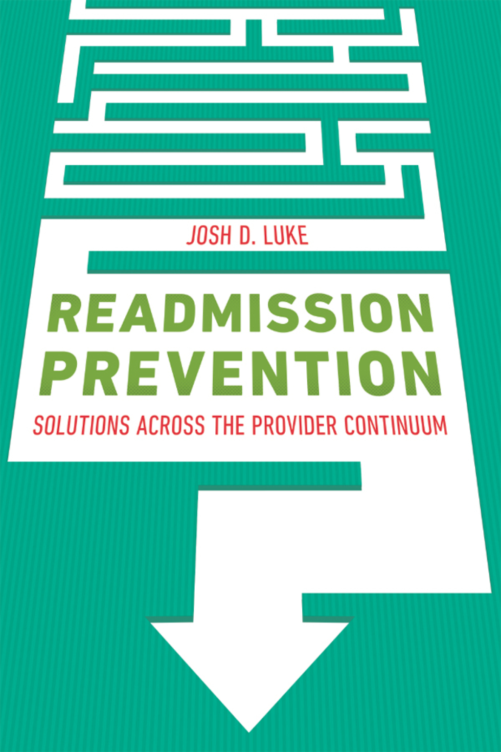Readmission Prevention: Solutions Across the Provider Continuum 1st Edition â€“ PDF/EPUB Version Downloadable