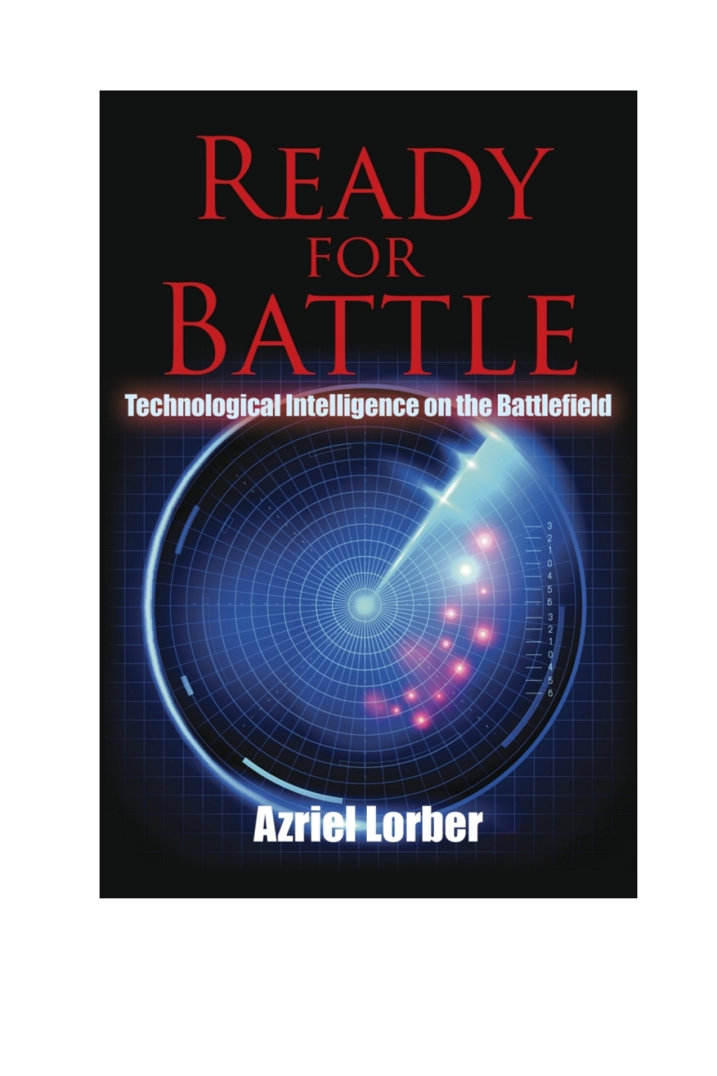 Ready for Battle Technological Intelligence on the Battlefield 1st Edition â€“ PDF/EPUB Version Downloadable