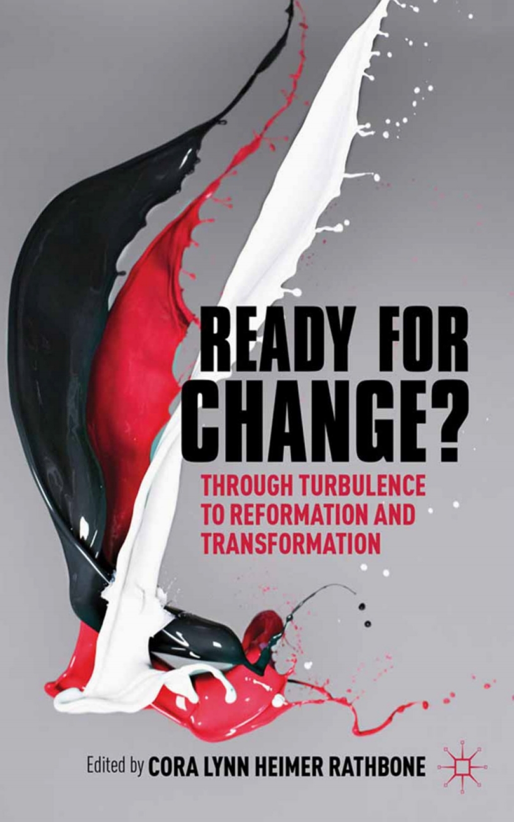 Ready For Change? Transition Through Turbulence to Reformation and Transformation  â€“ PDF/EPUB Version Downloadable