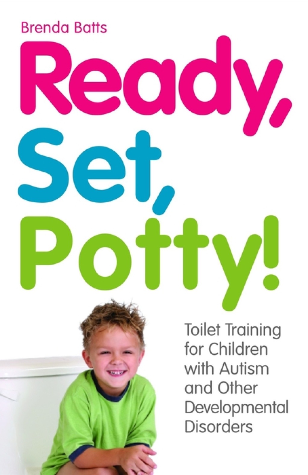 Ready, Set, Potty! Toilet Training for Children with Autism and Other Developmental Disorders - (PDF/EPUB Version)